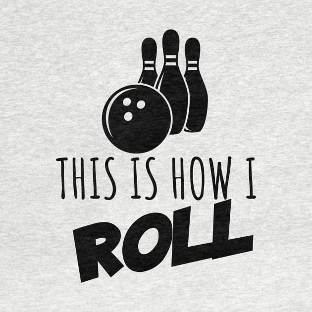 Bowling this is how i roll by maxcode